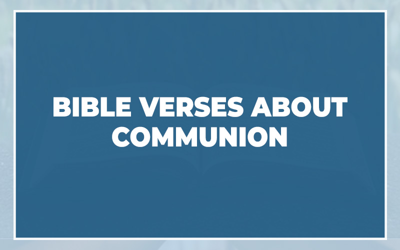 Bible Verses About Communion