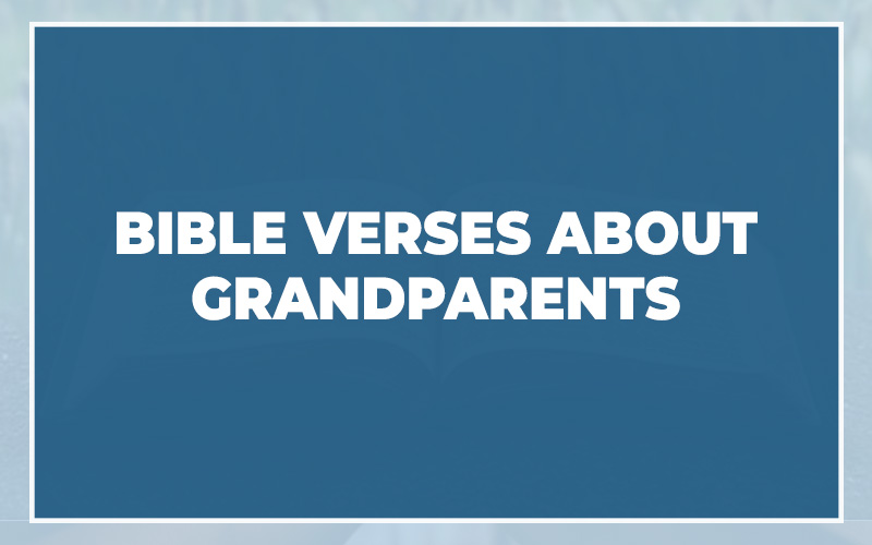 Bible Verses About Grandparents