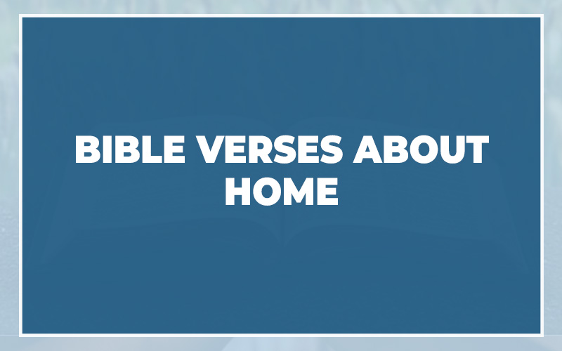 Bible Verses About Home