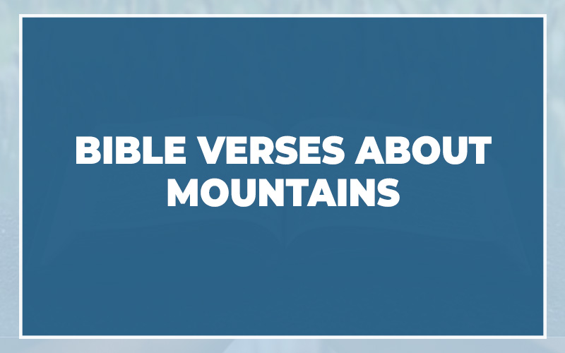 Bible Verses About Mountains