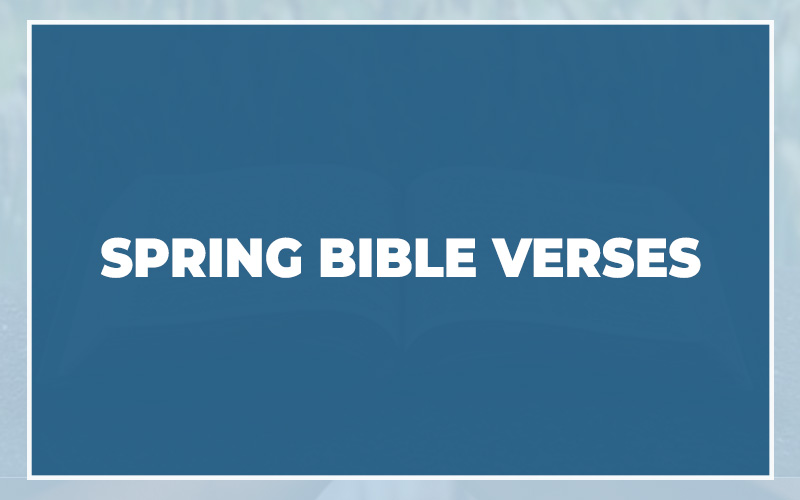 Spring Bible Verses