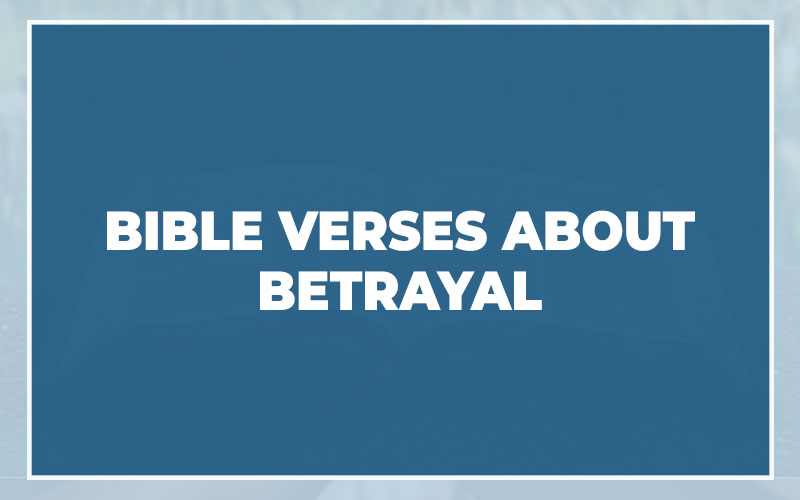 Bible Verses About Betrayal