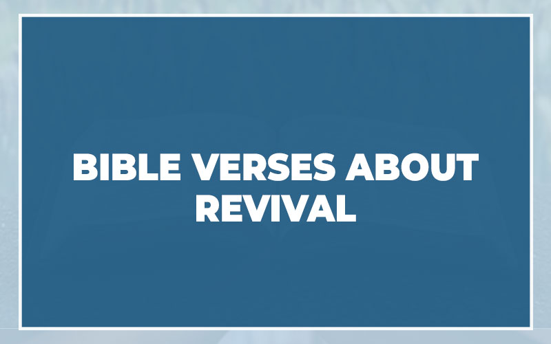 Bible Verses About Revival