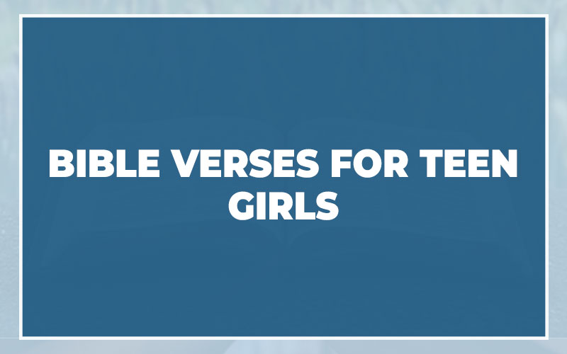 Bible Verses For Teen Girls