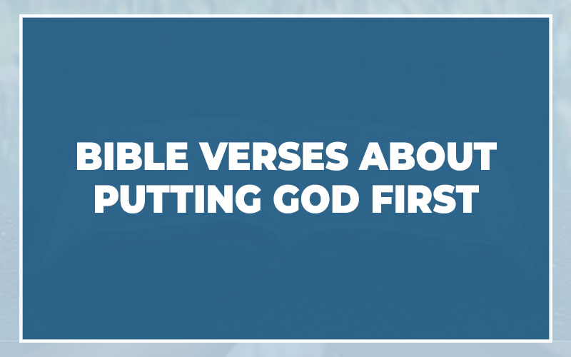 Bible Verses About Putting God First