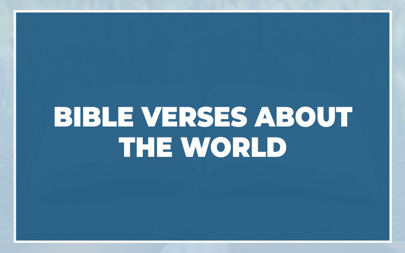 Bible Verses About The World